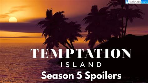 temptation island season 5 spoilers.